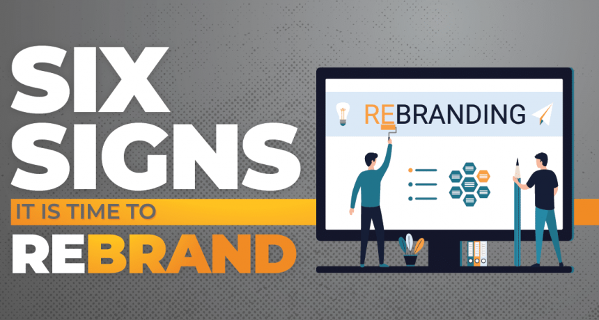 6 signs its time to rebrand